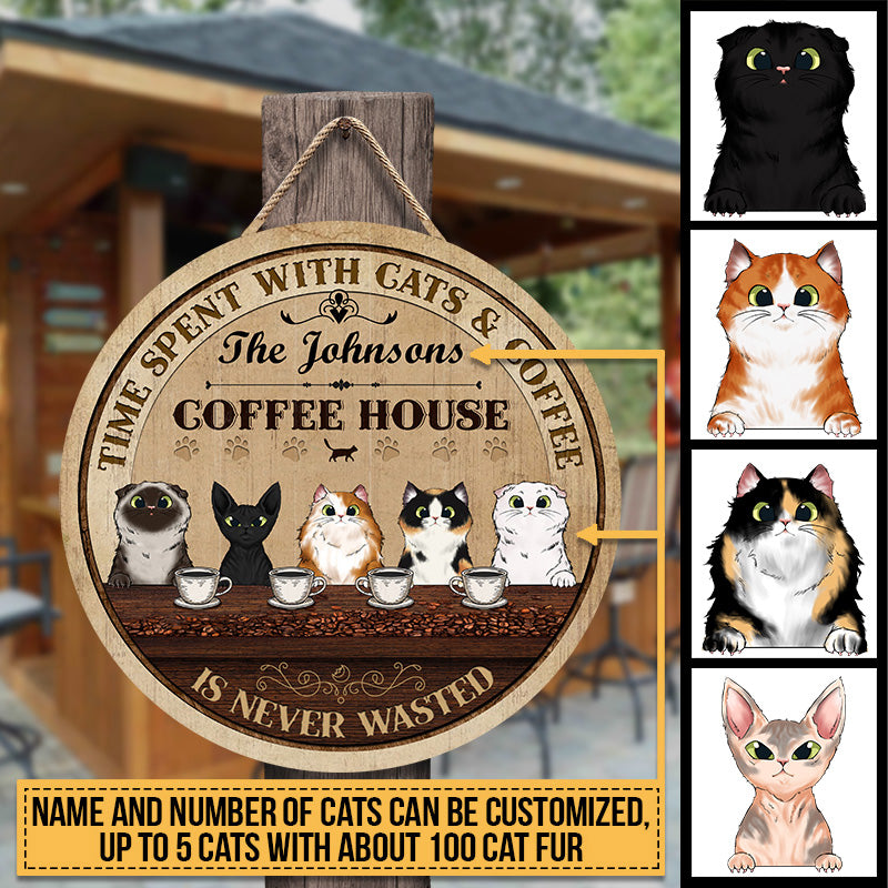 Cats And Coffee Is Never Wasted Custom Wood Circle Sign, Outdoor Decorating Ideas, Gift For Cat Lovers