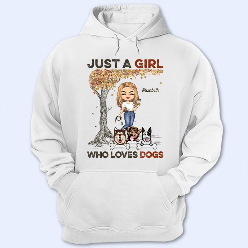 Just A Girl Who Loves Dogs - Gift For Dog Lovers - Personalized Custom T Shirt