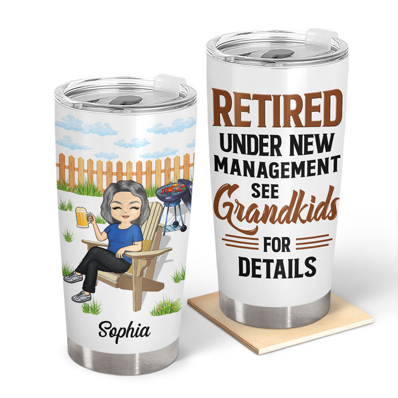 Retired Under New Management - Retirement Gift - Personalized Custom Tumbler