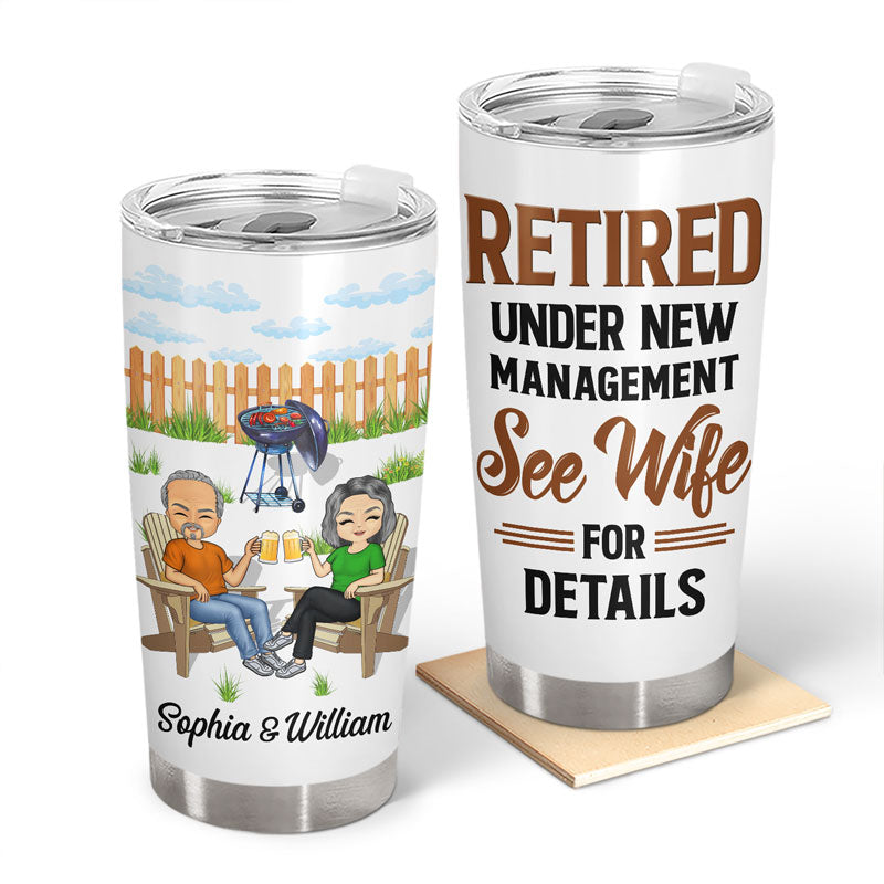 Retired Under New Management Couple - Retirement Gift - Personalized Custom Tumbler