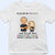 Family If We Get In Trouble - Gift For Grandpa, Grandma & Kid - Personalized Custom T Shirt