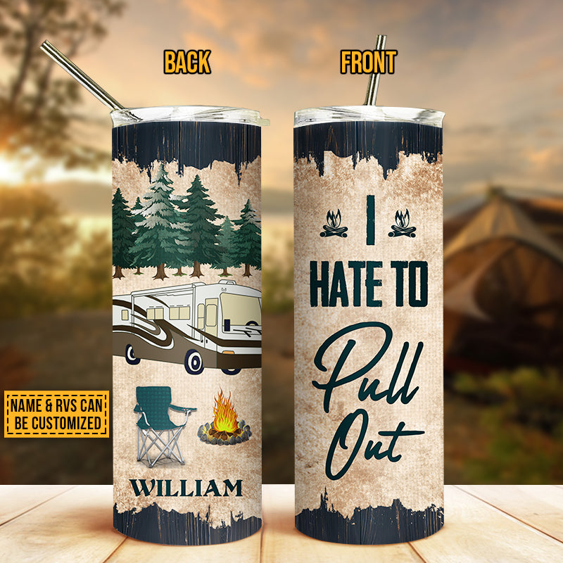 https://wanderprints.com/cdn/shop/products/Camping-Hate-To-Pull-Out-Custom-Skinny-Tumbler-Mockup-1_1200x.jpg?v=1624261784