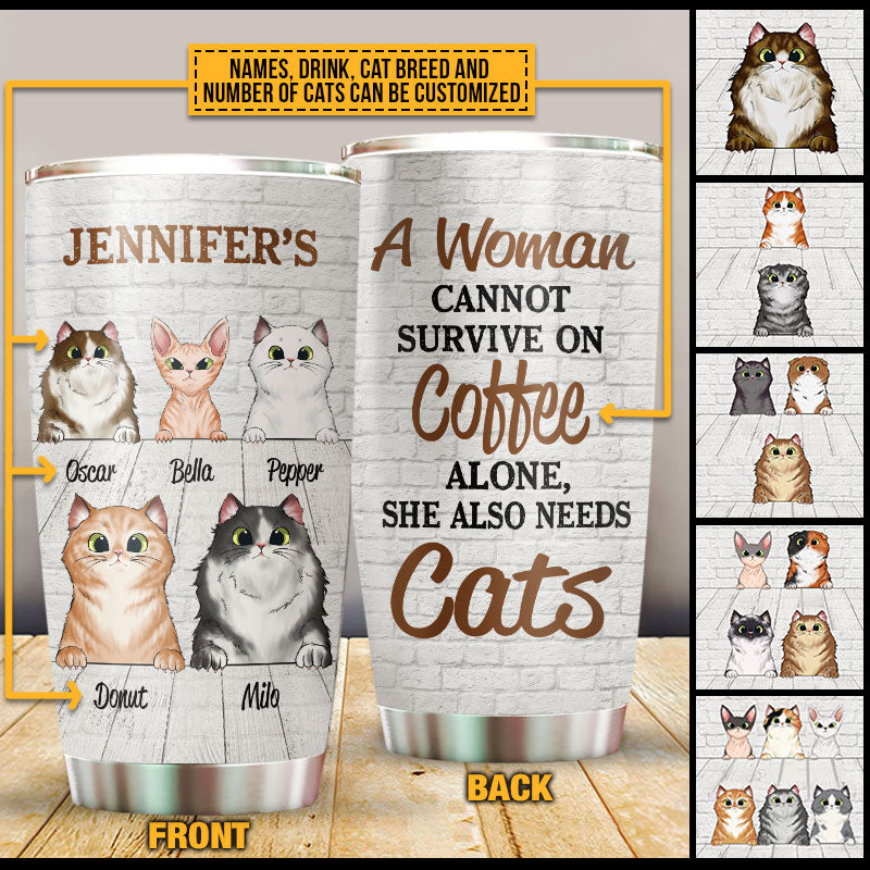 Cat Kitten Lovers Coffee Drinks A Woman Cannot Survive Custom Tumbler