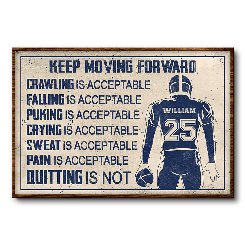 Crawling Is Acceptable Quitting Is Not American Football - Personalized Custom Poster