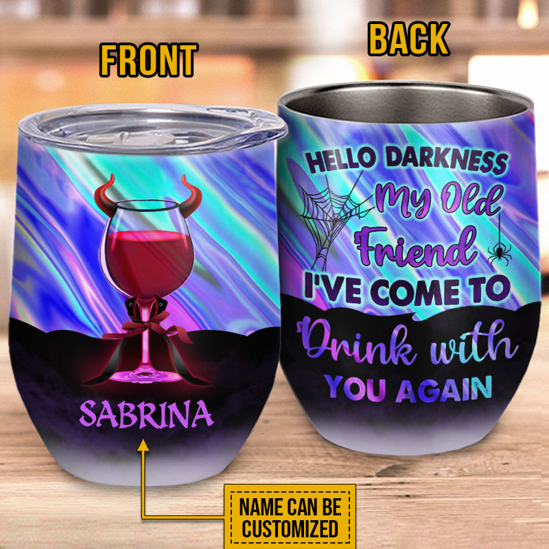 Devil I've Come To Drink With You Again Custom Wine Tumbler, Personalized Devil Wine Tumbler, Halloween Drinkware