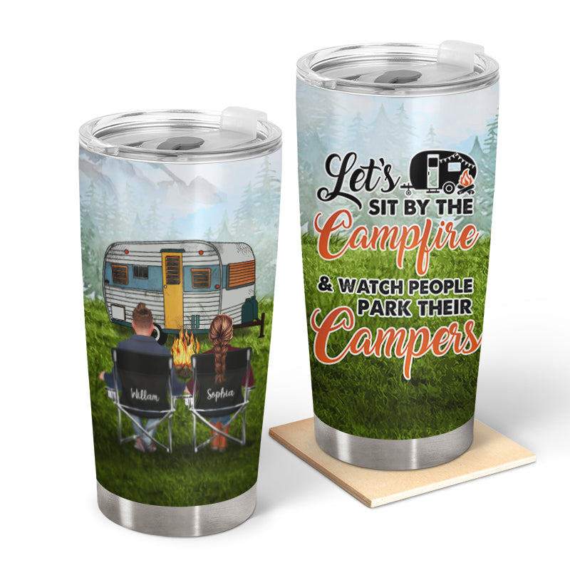 Let Sit By The Campfire Camping - Personalized Custom Tumbler