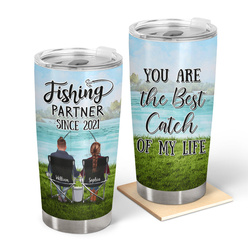 Fishing Partner Best Catch Of Life - Gift For Couple - Personalized Custom Tumbler