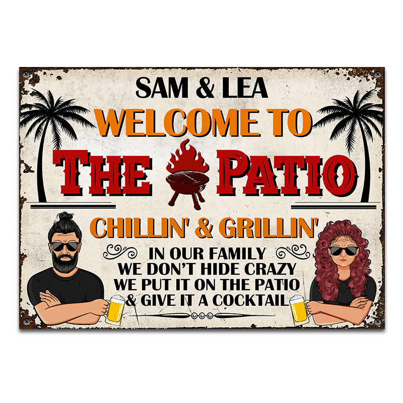We Don't Hide Crazy - Patio Decor - Personalized Custom Classic Metal Signs