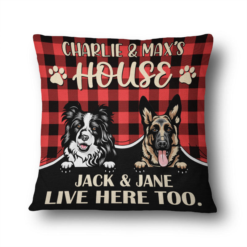 Live Here Too - Gift For Dog Lovers - Personalized Custom Pillow