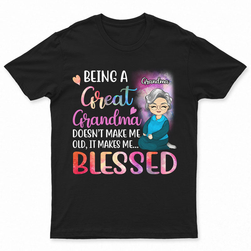 It Makes Me Blessed - Gift For Grandma - Personalized Custom T Shirt