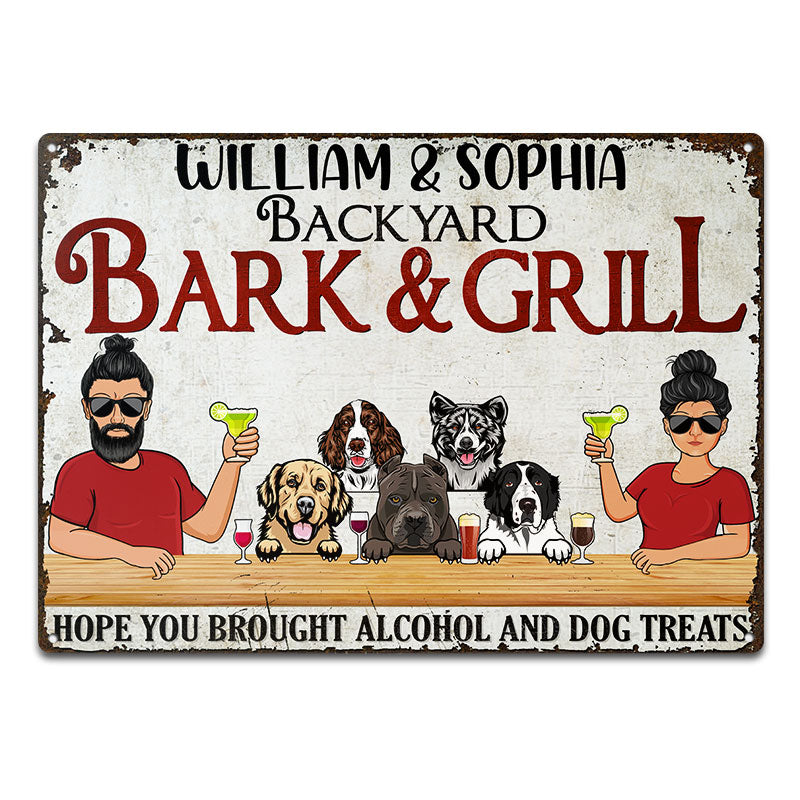 Brought Alcohol And Dog Treats - Backyard Dog Owner - Personalized Custom Classic Metal Signs