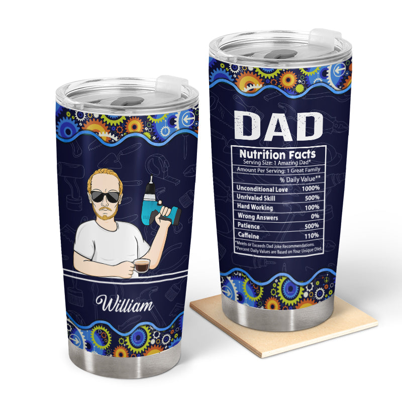 Dad Nutritrions Facts - Gift For Dad, Father - Personalized Custom Tumbler