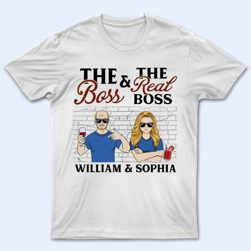 The Boss And The Real Boss - Gift For Couples - Personalized Custom T Shirt
