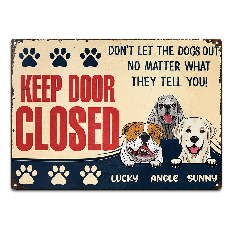Don't Let The Dogs Out - Gift For Dog Lovers - Personalized Custom Classic Metal Signs