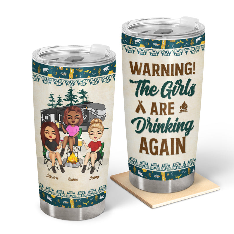 The Girl Are Drinking Again - Personalized Camping Tumbler