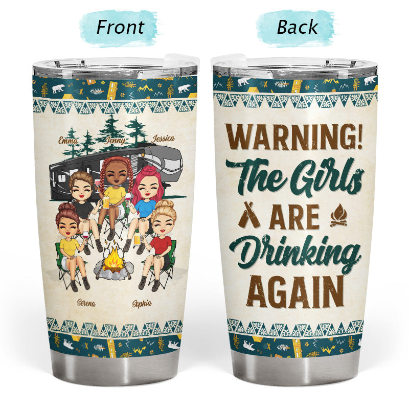 The Girl Are Drinking Again - Personalized Camping Tumbler