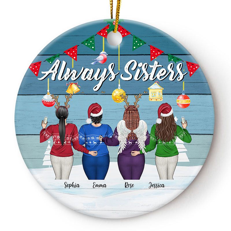 Always Sister - Christmas Gift For Sister, Sibling - Personalized Custom Circle Ceramic Ornament