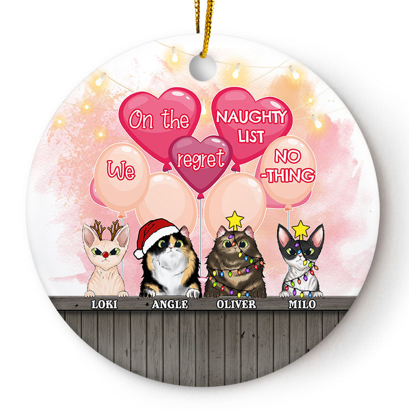 On The Naughty List Regret Nothings - Christmas Gift For Cat Lovers - Personalized Custom Circle Ceramic Ornament
