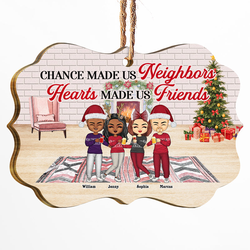 Made Us Neighbors Heart Made Us Friends - Christmas Gift For Best Friends - Personalized Wooden Ornament