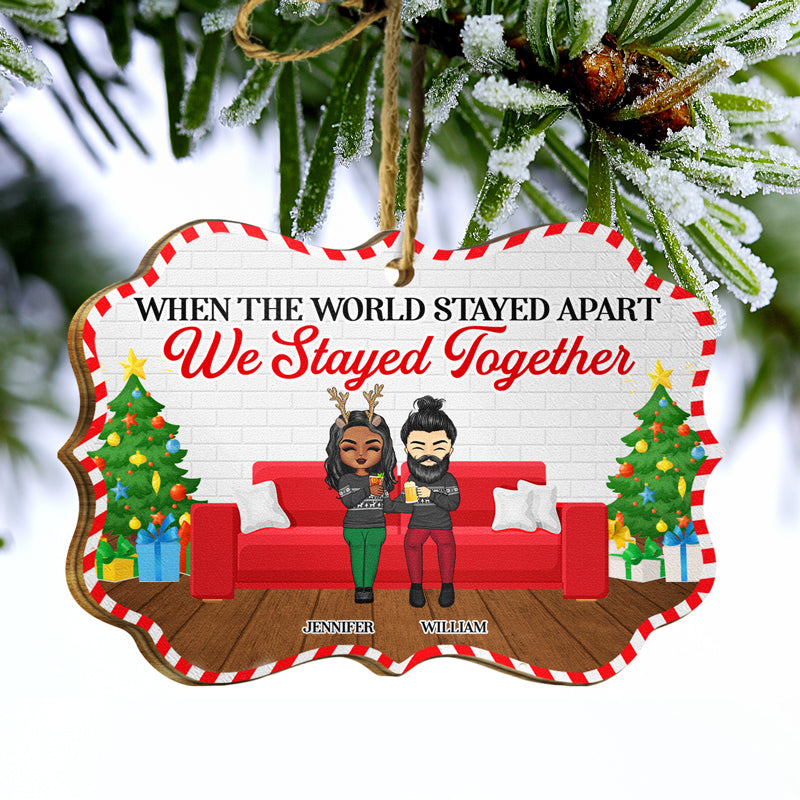 When The World Stayed Apart We Stayed Together Christmas Gift For Fa