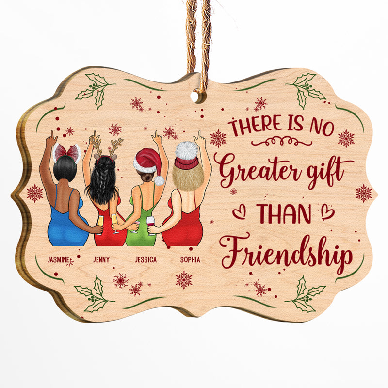 There's No Greater Gift Than Friendships - Christmas Gift For Besties - Personalized Custom Wooden Ornament