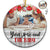 Custom Photo You Me And The Baby - Christmas Gift For Family - Personalized Custom Circle Ceramic Ornament