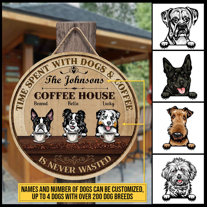 Dogs And Coffee Is Never Wasted Custom Wood Circle Sign, Outdoor Decorating Ideas, Gift For Dog Lovers