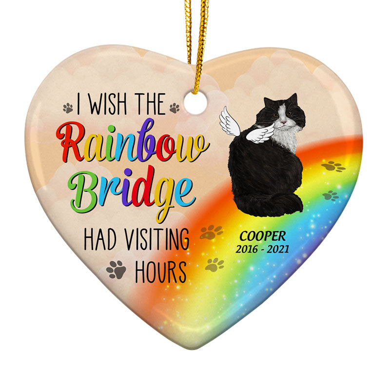I Wish The Rainbow Bridge Had Visiting Hours - Cat Memorial Gift - Personalized Custom Heart Ceramic Ornament