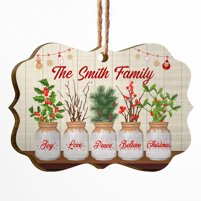 Family Joy Love Peace Believe Christmas - Christmas Gift - Personalized Custom Wooden Ornament