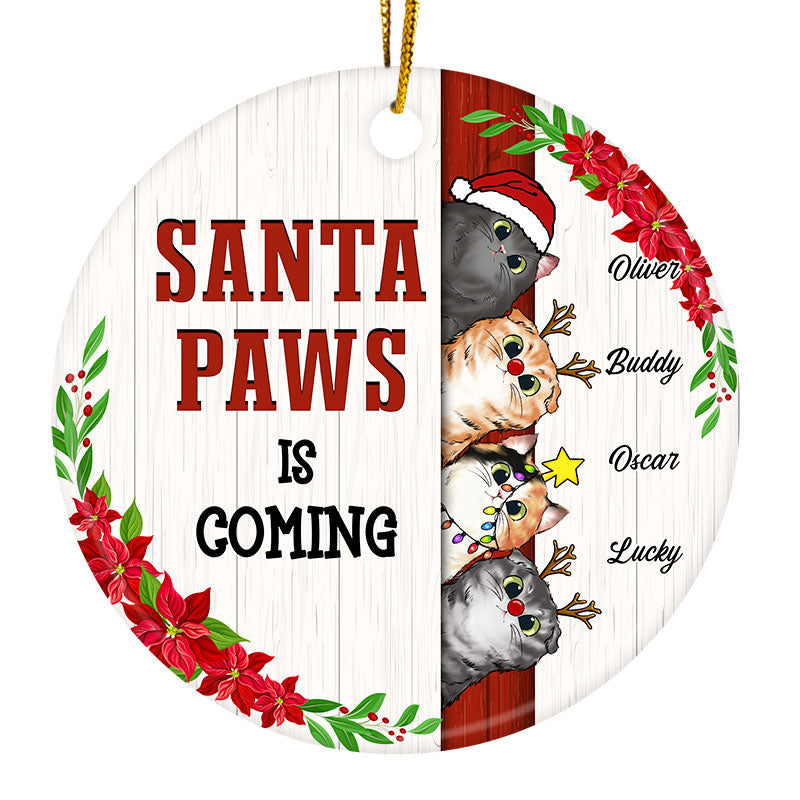 Santa Paws Is Coming - Christmas Gift For Cat Lovers - Personalized Custom Circle Ceramic Ornament