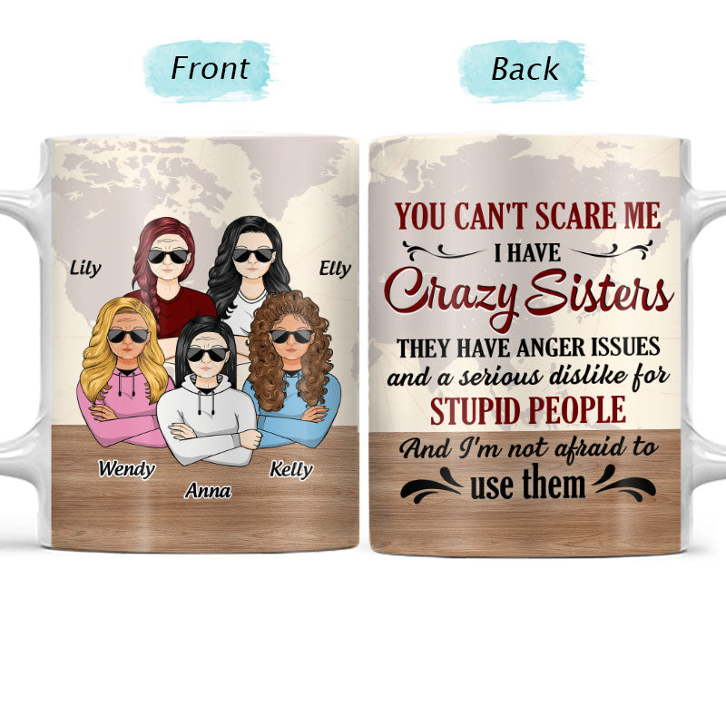 I Have Crazy Sisters - Gift For BFF - Personalized Custom White Edge-to-Edge Mug
