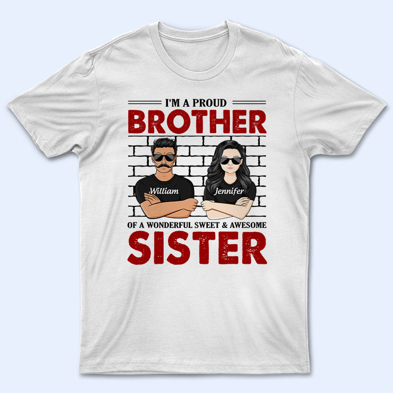 Family Proud Brothers Awesome Sister - Gift For Brothers Sisters - Personalized Custom T Shirt