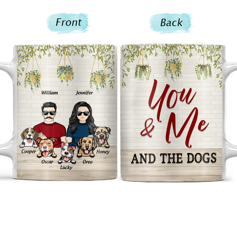 You & Me And The Dogs - Gift For Dog Lover Couple - Personalized Custom White Edge-to-Edge Mug