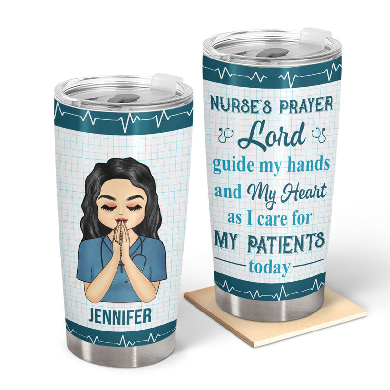 Nurse's Prayer Lord Guide My Hands And My Heart - Gift For Nurse - Personalized Custom Tumbler