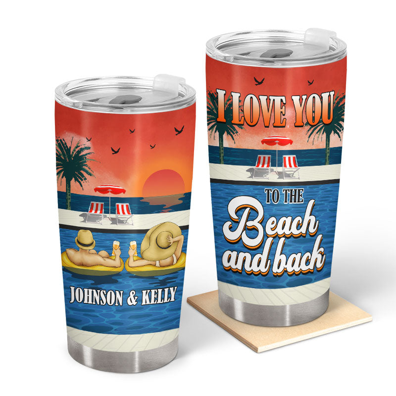 I Love You To The Beach And Back Husband Wife Couple - Personalized Custom Tumbler