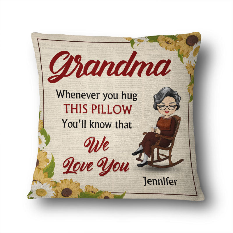 Grandma You'll Know That We Love You - Gift For Mother - Personalized Custom Pillow