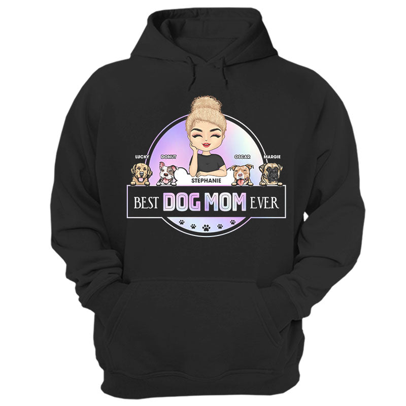 Best Dog Mom Ever - Mother Gift - Personalized Custom Hoodie