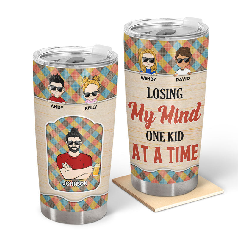 Losing My Mind One Kid At A Time - Father Gift - Personalized Custom Tumbler
