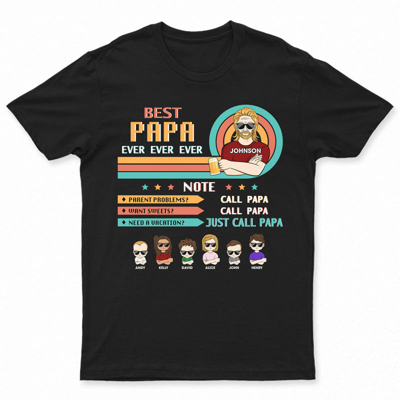 Best Papa Ever Just Call Papa - Father & Grandpa Gift - Personalized Custom T Shirt
