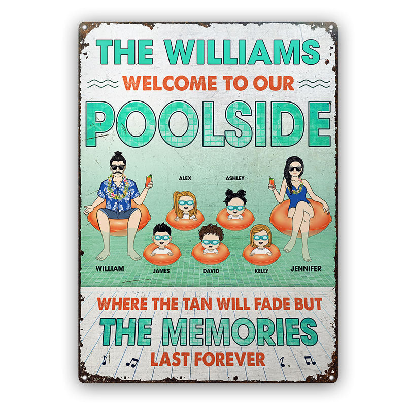 Family Poolside The Memories Last Forever - Gift For Couple - Personalized Custom Classic Metal Signs