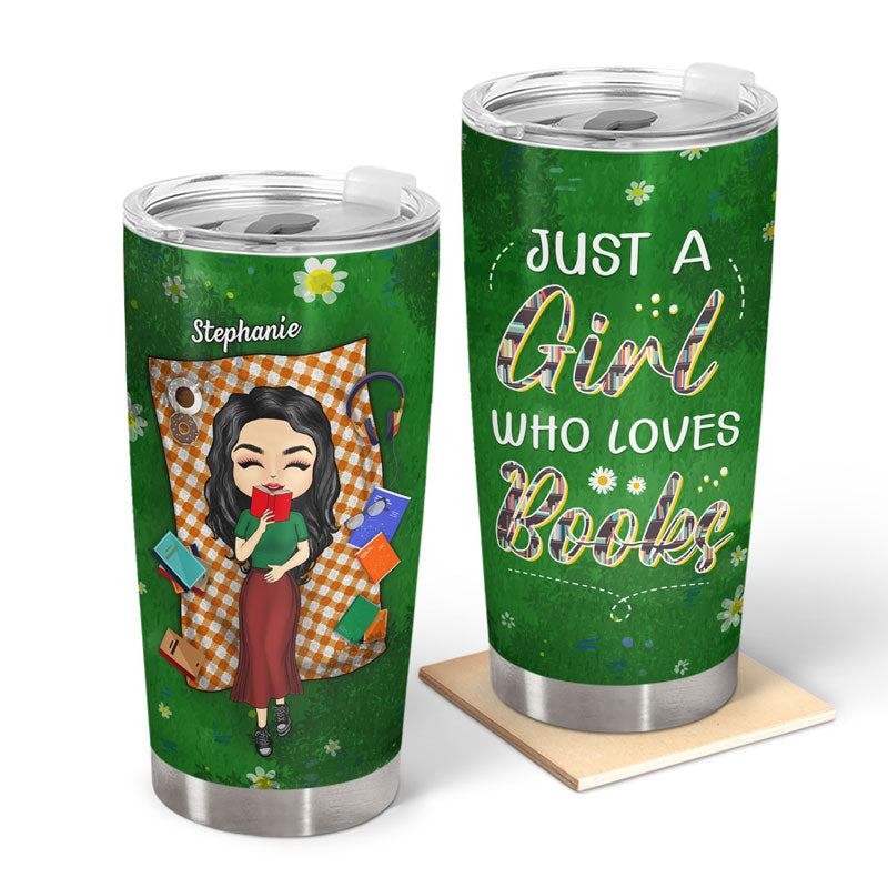 Just A Girl Who Loves Books - Gift For Book Lovers - Personalized Custom Tumbler