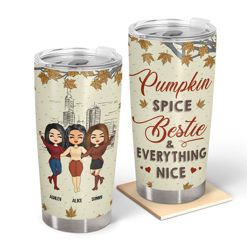 Pumpkin Spice Bestie & Everything Nice - Gift For Bestie - Personalized Custom Tumbler
