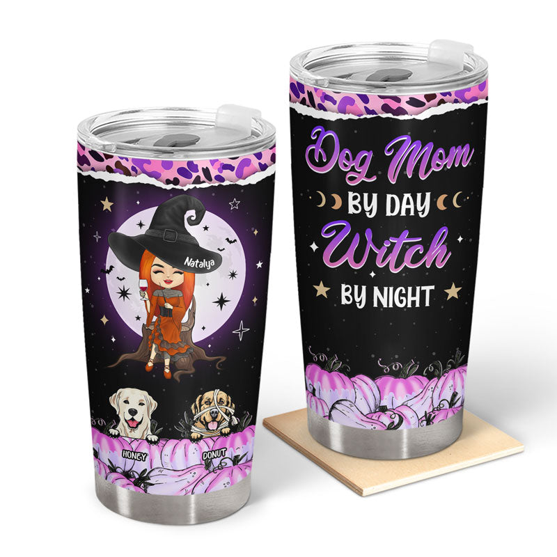 Dog Mom By Day Witch By Night - Witch Gifts - Personalized Custom Tumbler