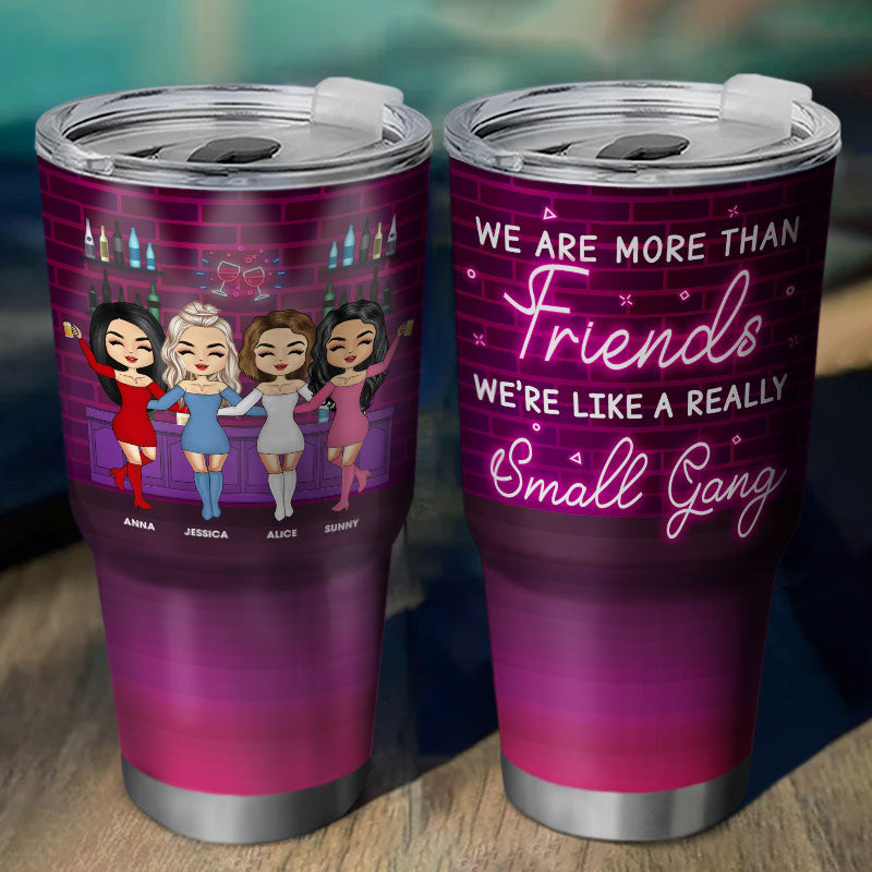 Best Friends We Are Like A Small Travel Gang - Gift For Besties -  Personalized Custom Tumbler