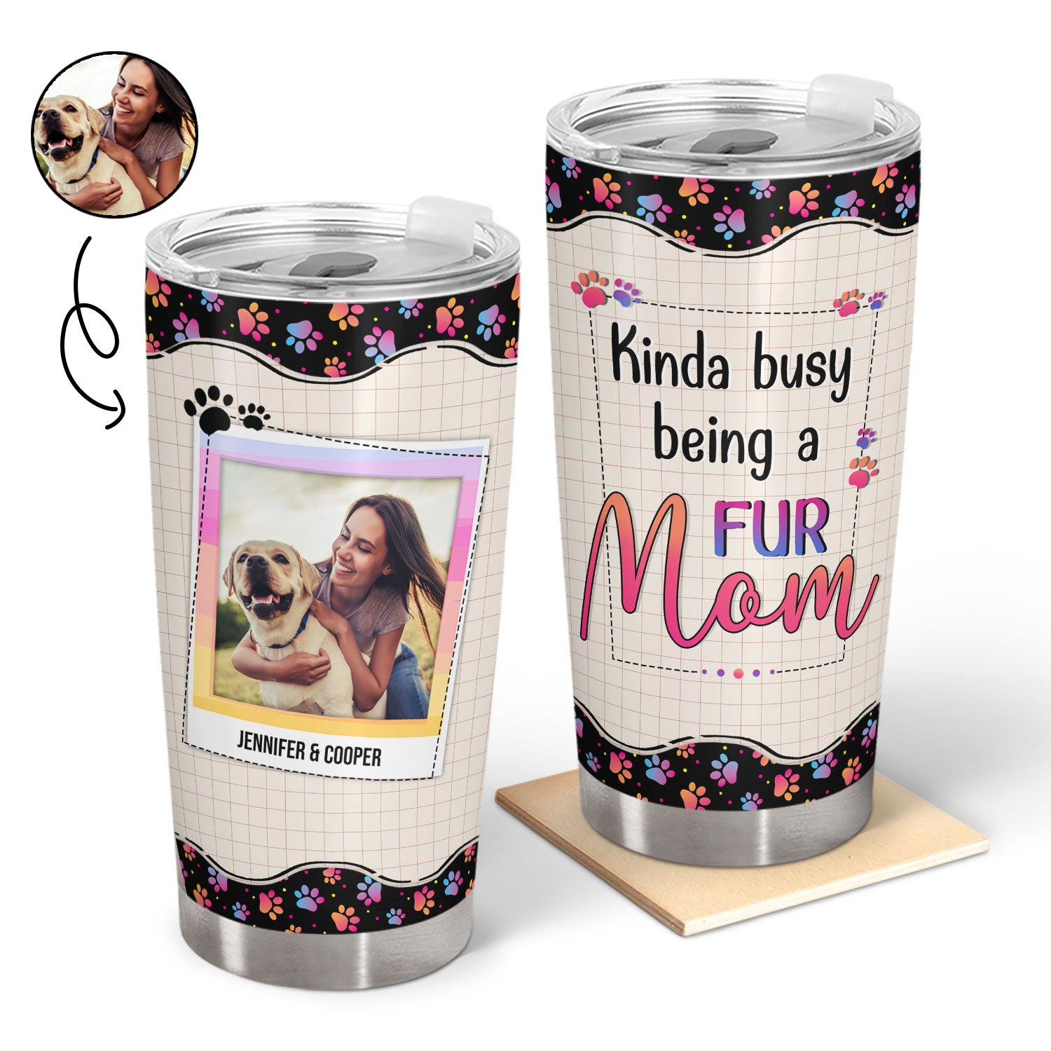 Custom Photo Kinda Busy Being A Fur Mom Fur Dad - Gift For Dog & Cat Owners - Personalized Custom Tumbler