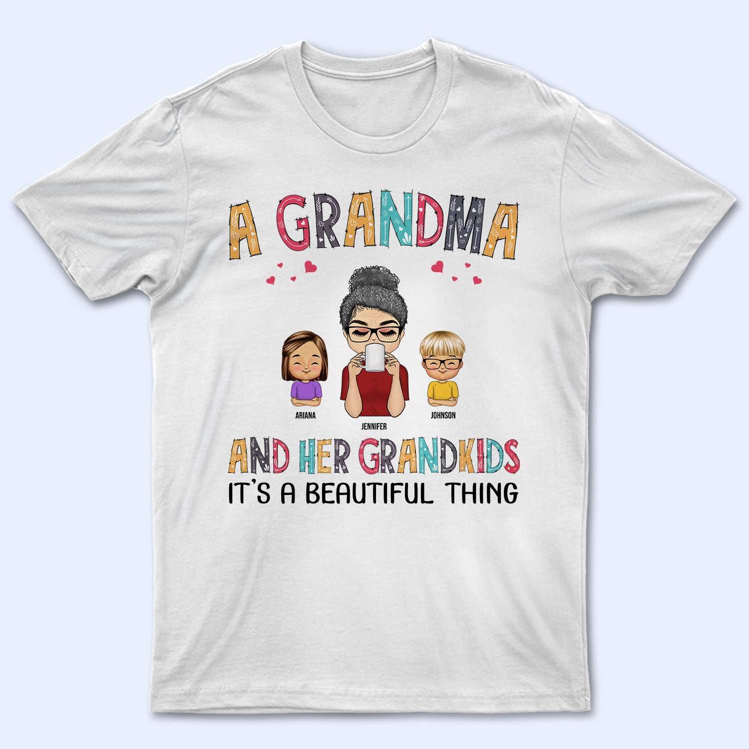 Grandma And Grandkids Beautiful Thing - Gift For Grandma - Personalized Custom T Shirt