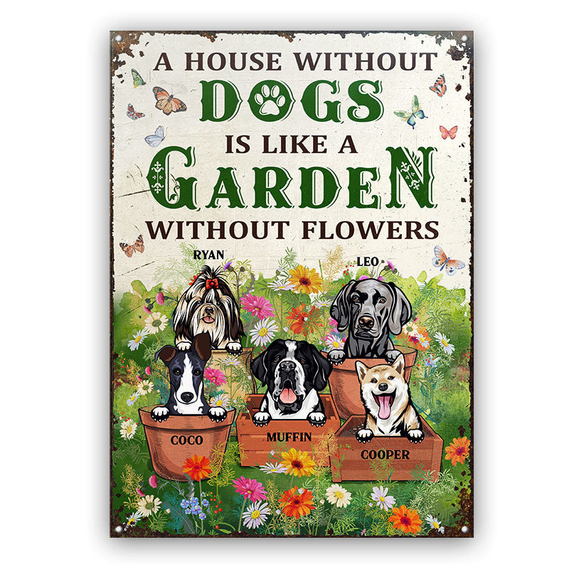 Dog Lover A House Without Dogs - Personalized Custom Classic Metal Signs