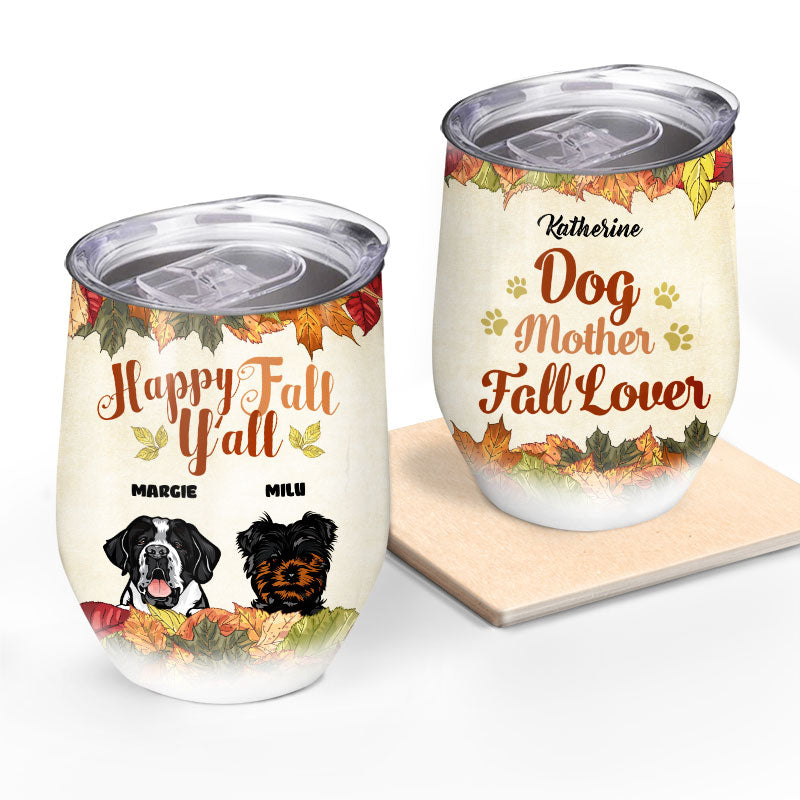 Dog Mother Fall Lover - Dog Lover Gift - Personalized Custom Wine Tumbler