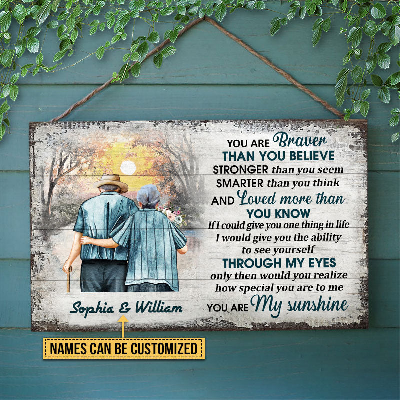 Family Old Couple Husband Wife You Are Braver Custom Wood Rectangle Sign, Couple Gift, Anniversary Gift, Memorial Gift, Grandparents Day Gifts