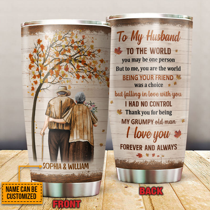 Family Old Couple Husband Wife You Are The World Fall Leaves Custom Tumbler, Couple Gift, Anniversary Gift, Memorial Gift, Grandparents Day Gifts